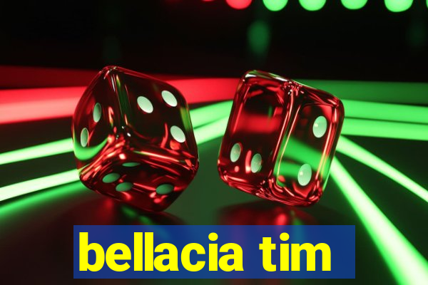 bellacia tim